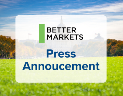 Text reading: Better Markets Press Announcement.